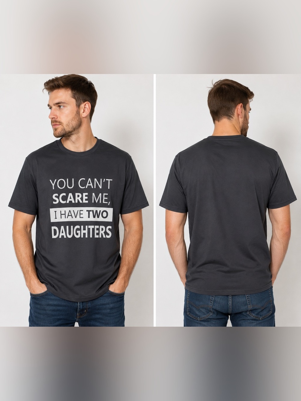 Men's Charcoal Graphic Tee - You Can't Scare Me I Have Two Daughters
